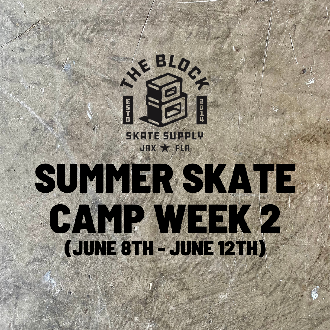 Block - 2026 Skate Camp Week 2 - 6/8-6/12