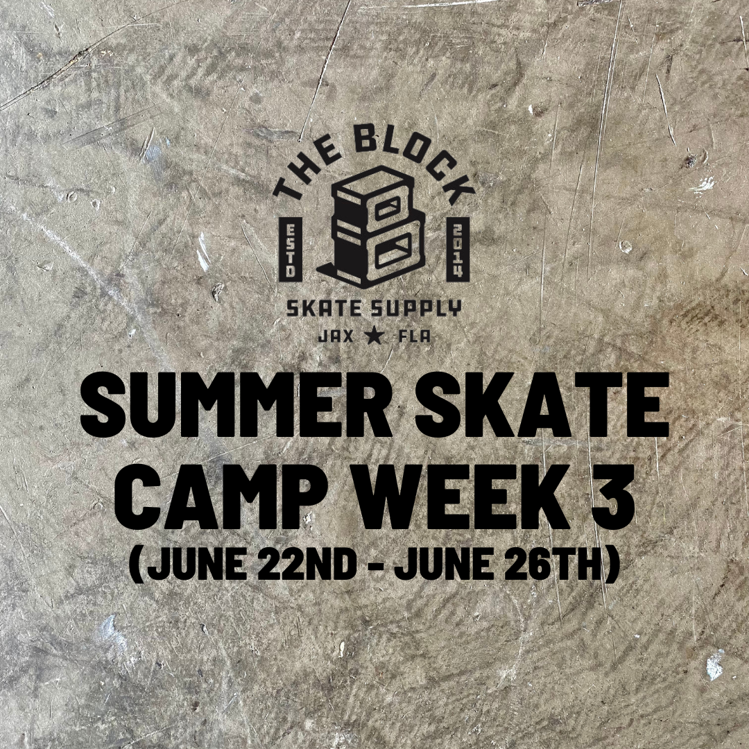 Block - 2026 Skate Camp Week 3 - 6/22-6/26