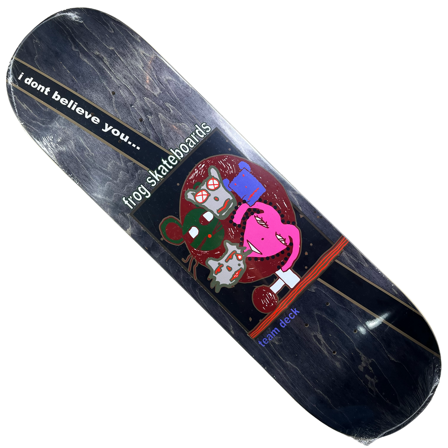 Frog Skateboards - I Don't Believe You Team Deck - 8.42"