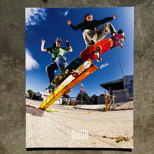 Closer Skateboarding Magazine - Vol. 3.3 / Issue #11 2025