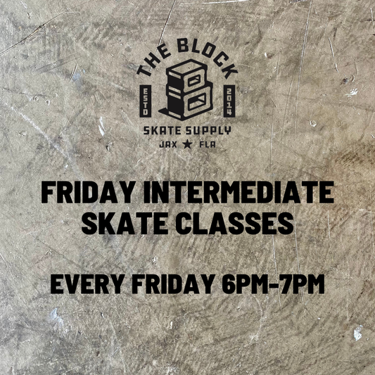 Block - Intermediate Skate Lesson - Friday 9/4/26 6pm-7pm