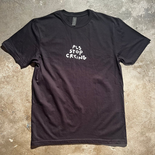 Tacky Joy Factory - PLS Stop Crying T-Shirt - Black