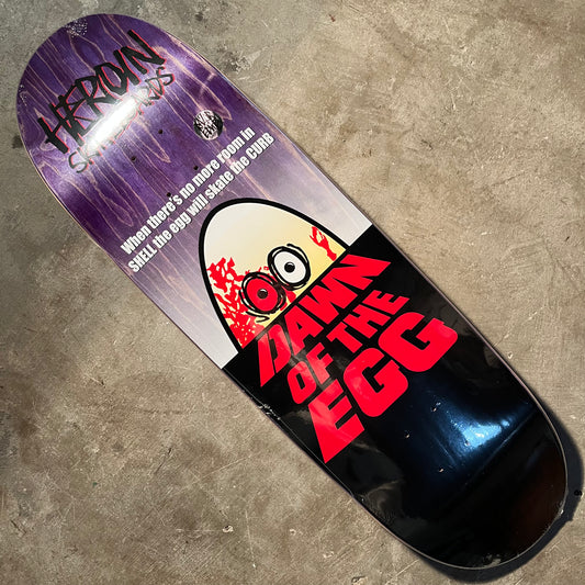 Heroin Skateboards - Dawn of the Egg Deck - 9.4"