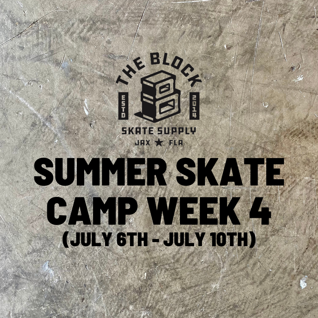Block - 2026 Skate Camp Week 4 - 7/6-7/10